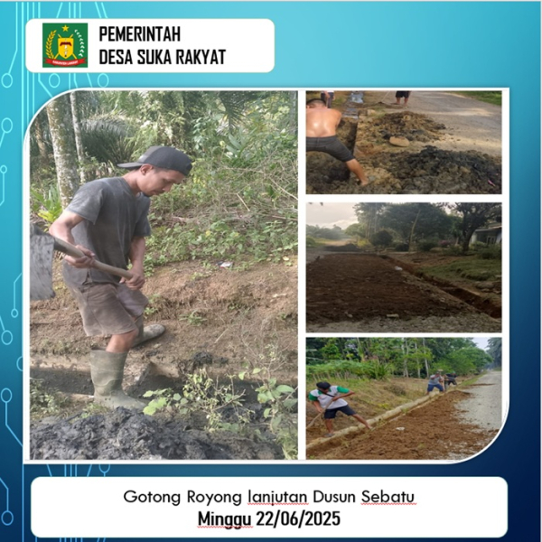 Kegiatan Gotong Royong Lanjutan,Masyarakat Dusun Sebatu Desa Suka rakyat Minggu 22 Juni 2025