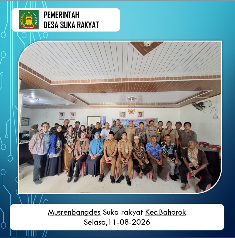MUSRENBANGDES SUKA RAKYAT KEC.BAHOROK MUSRENBANGDES SUKA RAKYAT KEC.BAHOROK