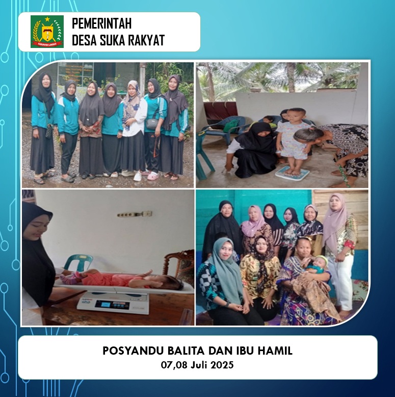 Posyandu Balita dan Ibu Hamil Desa Suka rakyat Senin 07/07/2025