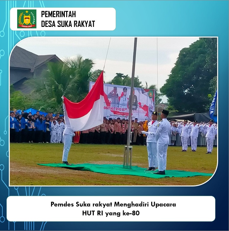 Pemdes Suka Rakyat Hadiri Upacara Peringatan HUT RI Ke-80